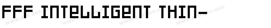 FFF Intelligent Thin字体转换